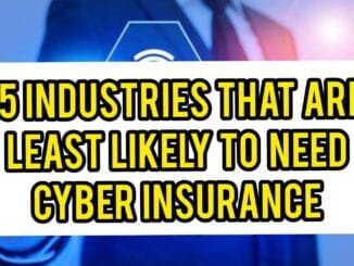 Industries That Are Least Likely To Need Cyber Insurance