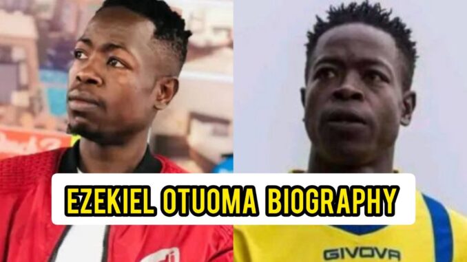 Ezekiel Otuoma Biography Ezekiel Otuoma Biography