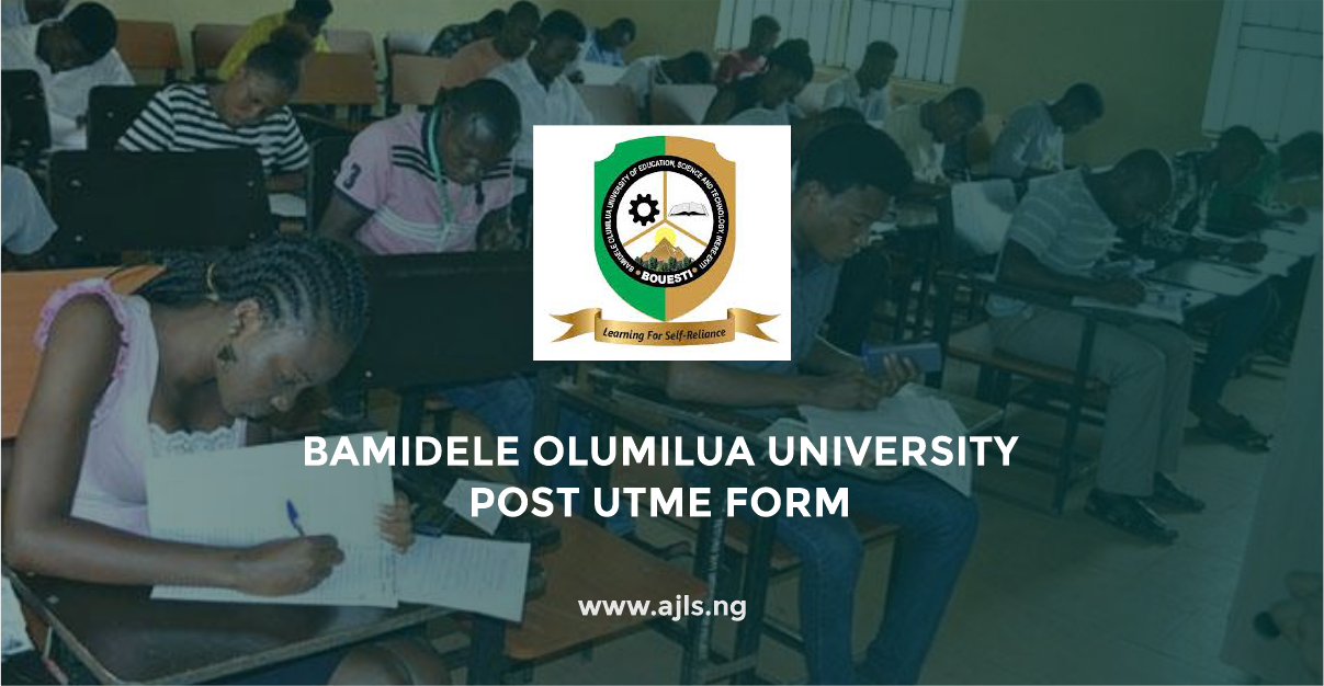 All You Need to Know About BOUESTI Post UTME Form
